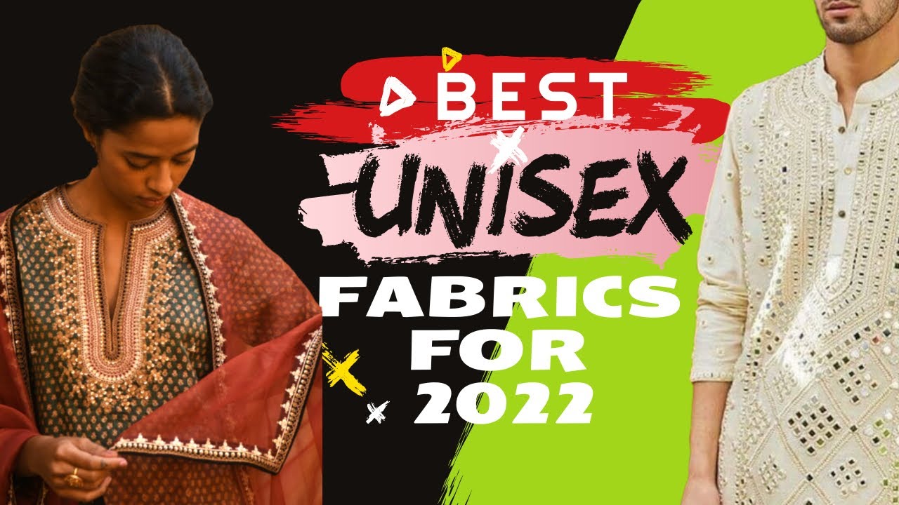 Latest Fabrics for all Genders