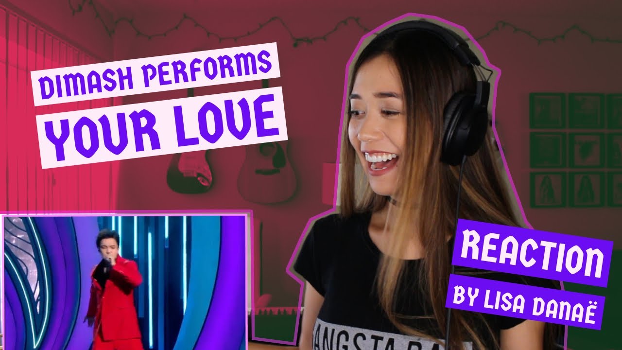 Dimash Kudaibergen - Your Love (Reaction by Lisa Danaë)