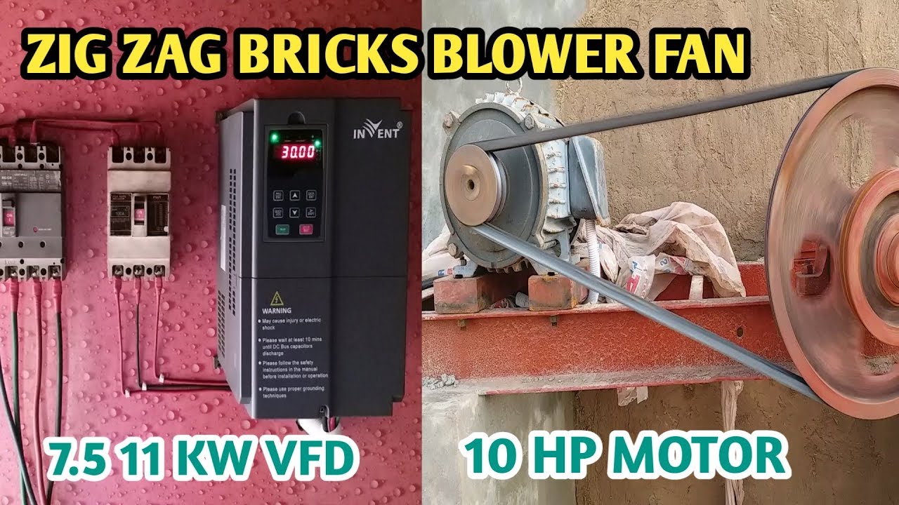 ZIG ZAG BRICKS BLOWER FAN 10 HP MOTOR 11 KW VFD