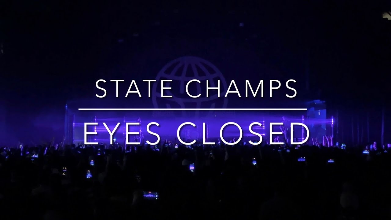 State Champs LIVE in Chicago on 1/9/26 - “Eyes Closed”