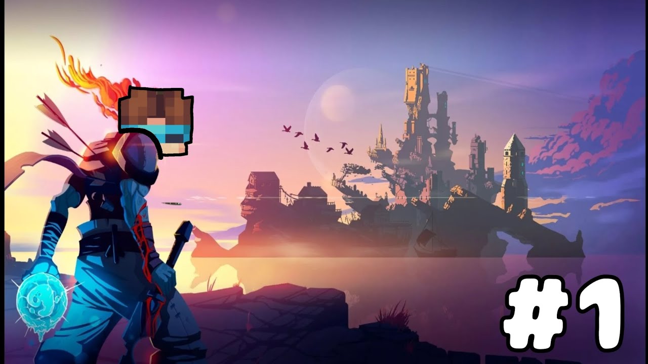 Lp. Dead Cells #1 - Безбашенное начало