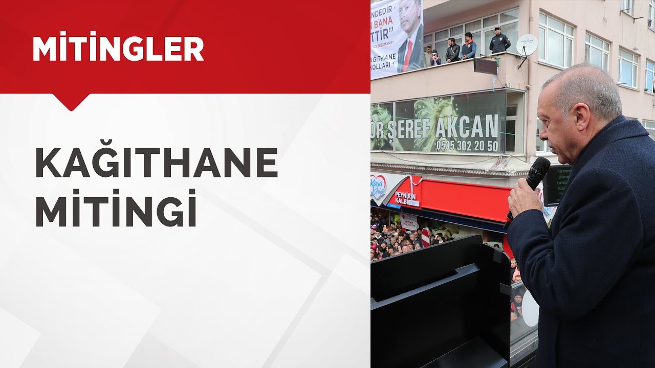 Cumhurbaşkanımız Erdoğan, Kağıthane Mitingi’nde konuştu