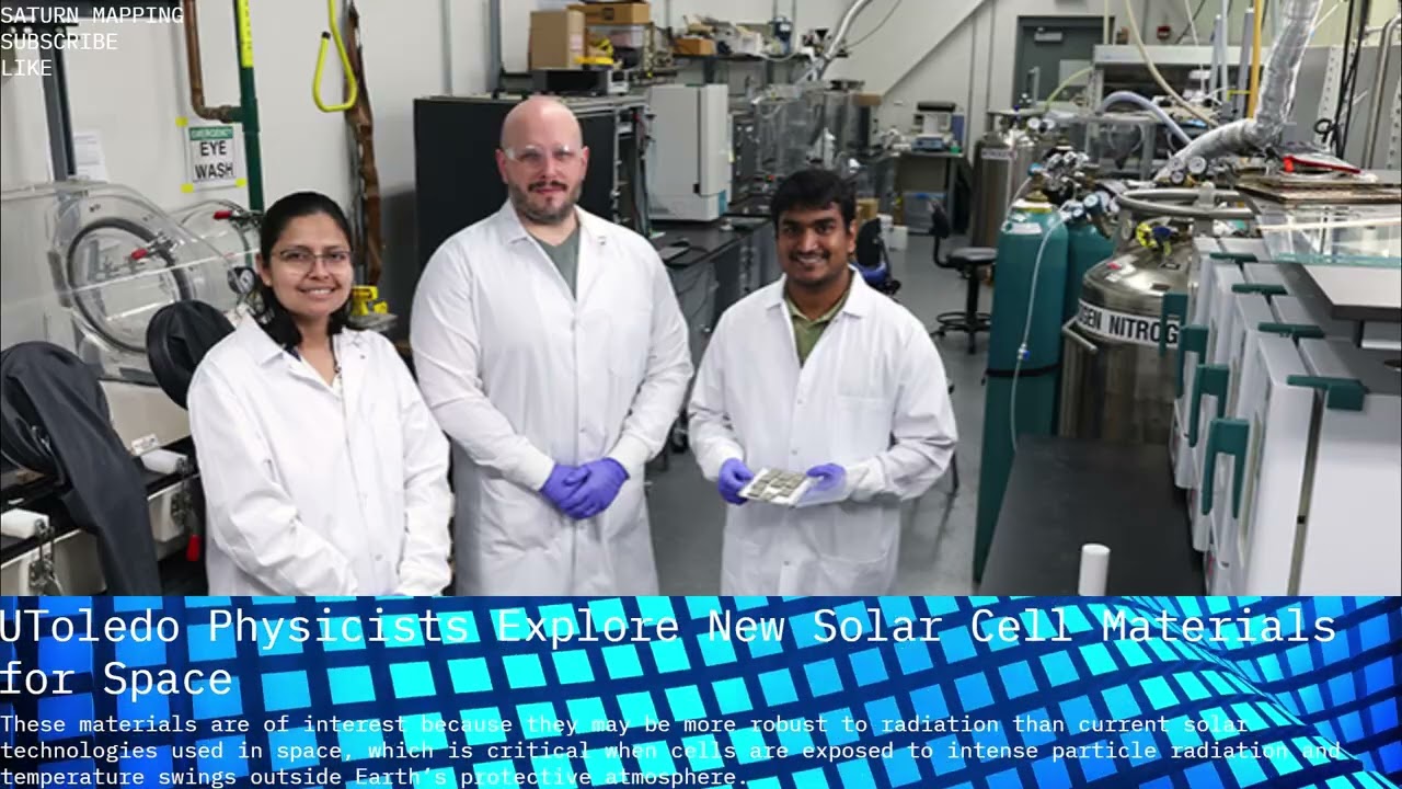 Saturn Mapping Info Presents: UToledo Physicists Explore New Solar Cell Materials for Space