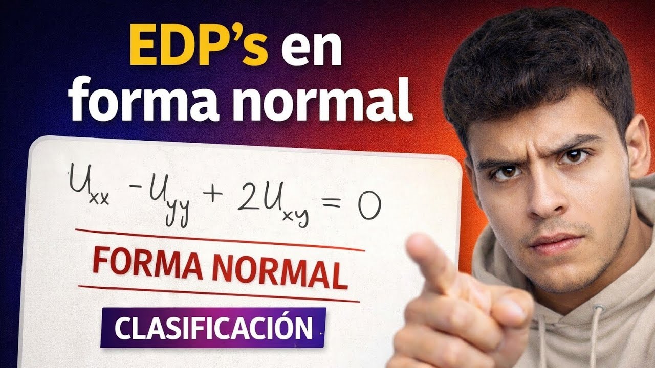 EDP en forma normal explicadas paso a paso | Métodos Matemáticos