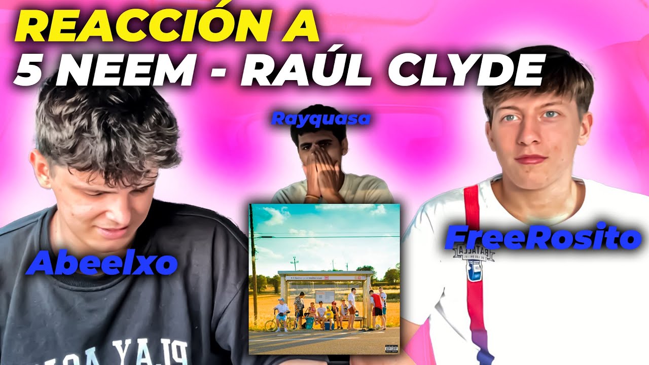 PERUANO REACCIONA A 5NEEM - RAÚL CLYDE | FT ABEELXO Y ROSITO
