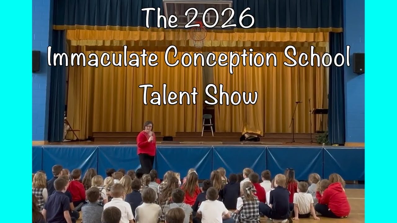 2026 TALENT SHOW, IMMACULATE CONCEPTION SCHOOL, EAST AURORA, NY, CATHOLIC SCHOOLS WEEK