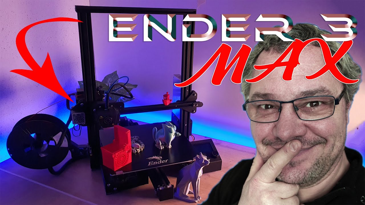 Je teste la Ender 3 Max !
