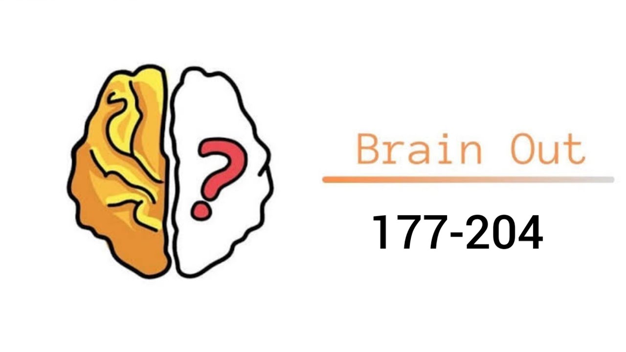 Brain Out Level 177-204 All Answers Walkthrough