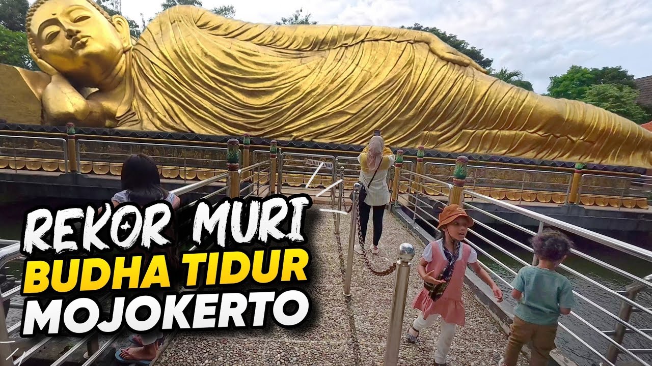 Tak Perlu ke Thailand, Kami Menemukan Patung Buddha Tidur di Mojokerto | Family Trip Edukatif