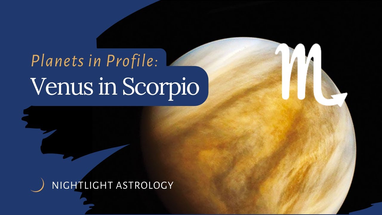 Planets in Profile: Venus in Scorpio