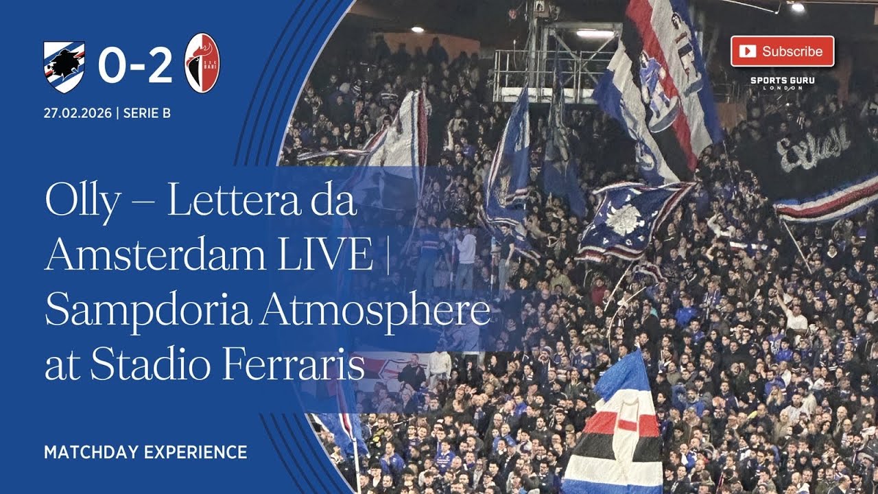 Olly &ndash; Lettera da Amsterdam LIVE | Sampdoria Atmosphere at Stadio Ferraris