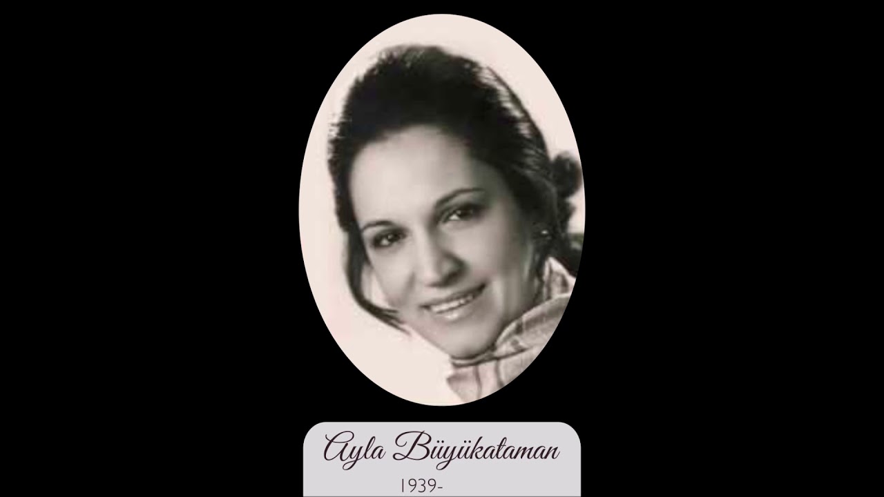 Ayla Büyükataman-Bin gül çıkarırdım sana kalbimdeki külden