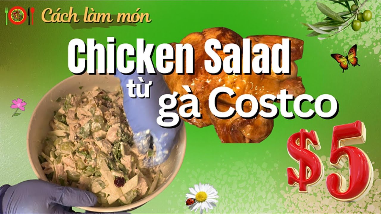 Món đặc sắc từ gà nướng 5₫ ở Costco 😉