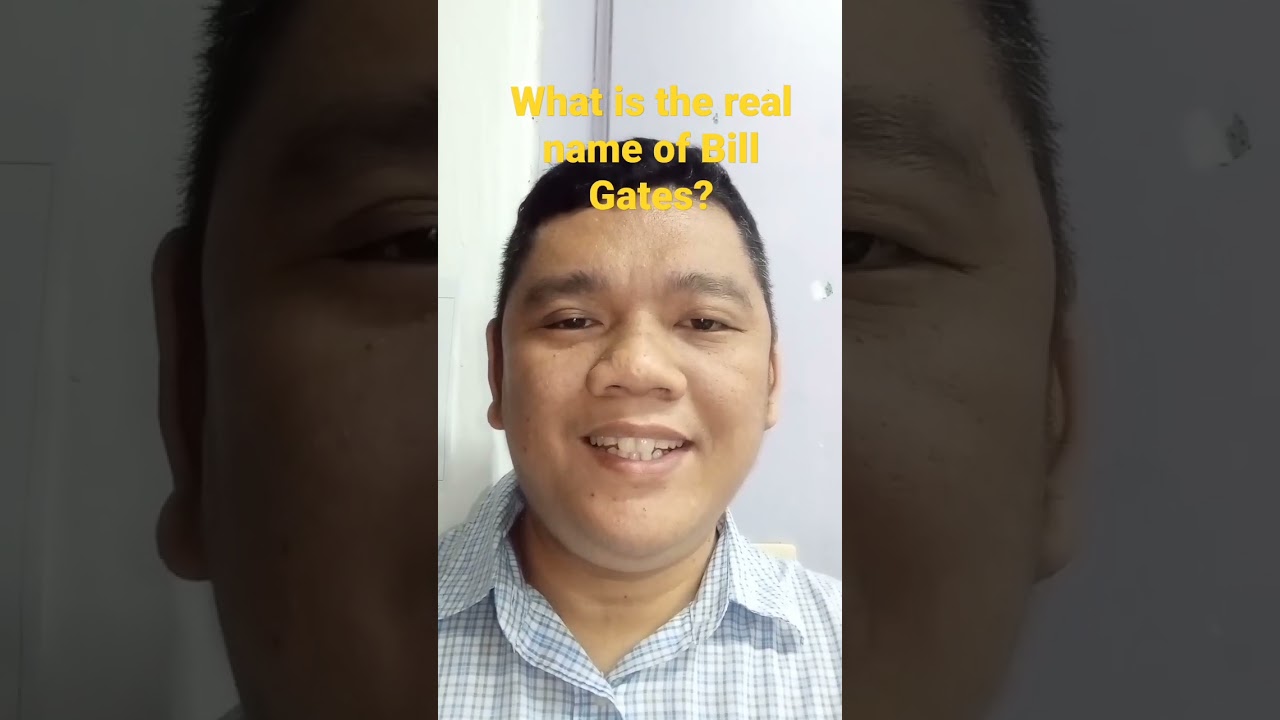 What is the real name of Bill Gates?