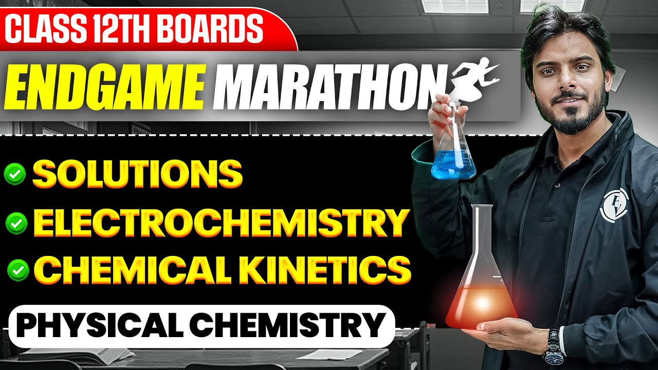 Class 12th PHYSICAL CHEMISTRY || ENDGAME MARATHON || Score 70/70 🔥|| PW
