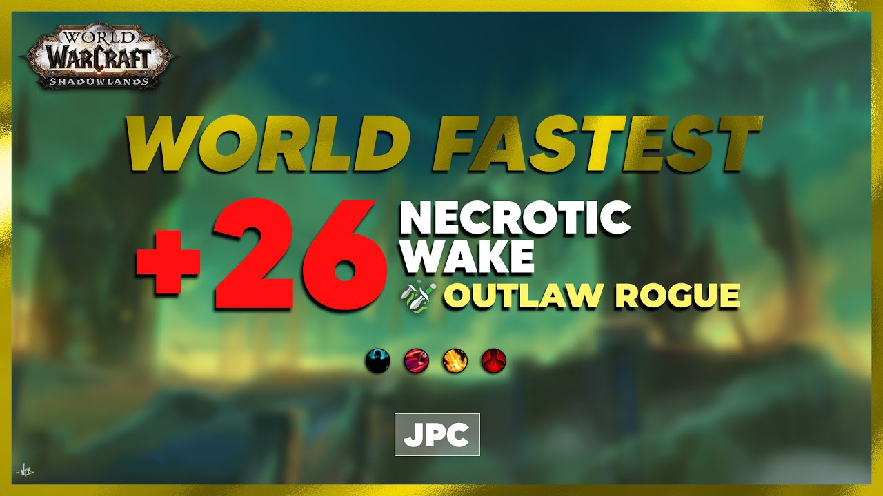 +26 Necrotic Wake | JPC Rogue PoV