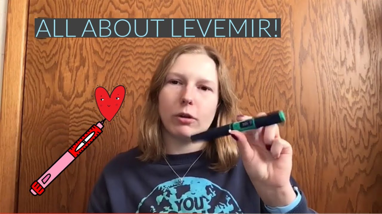 ALL ABOUT LEVEMIR (INSULIN DETEMIR) + MY PERSONAL EXPERIENCE