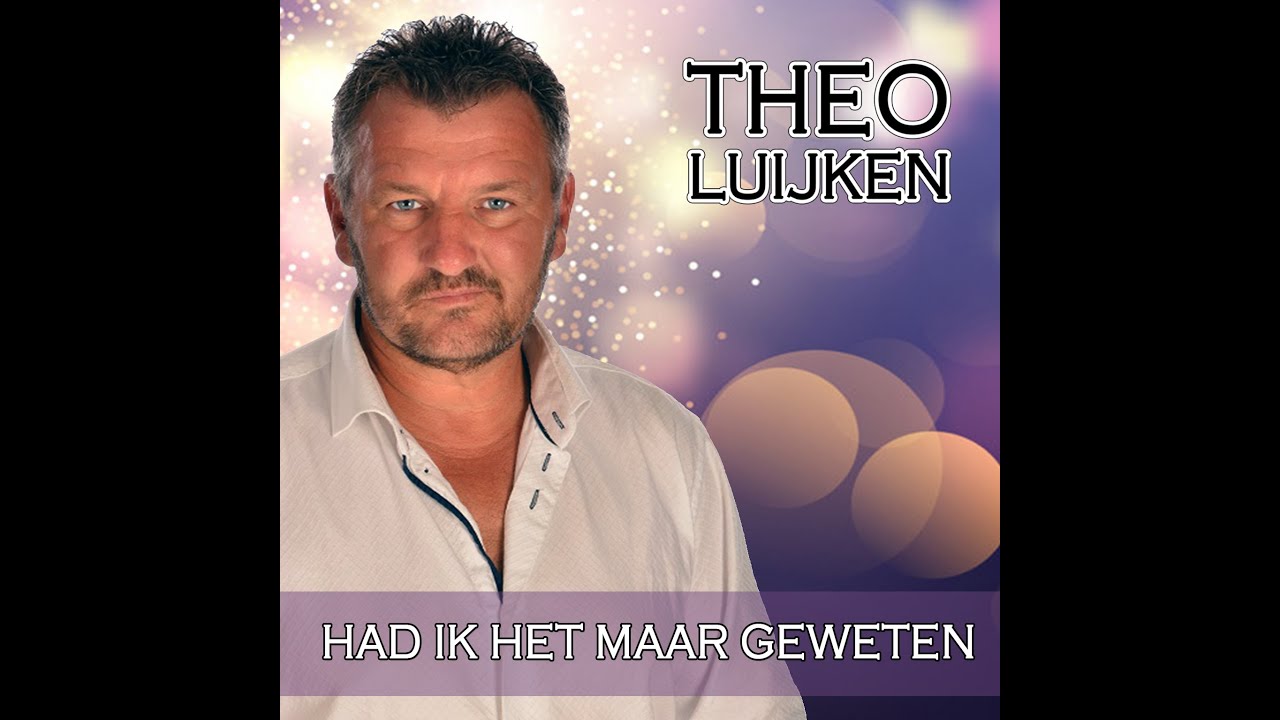 Theo Luijken - Had ik het maar geweten