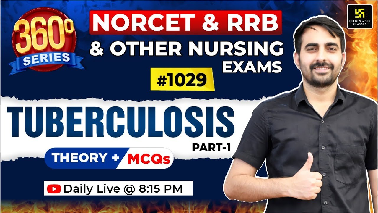 360 Degree Series | Tuberculosis #1029 | NORCET 7 Mains & Nursing Exam Special | By Mukesh Sir