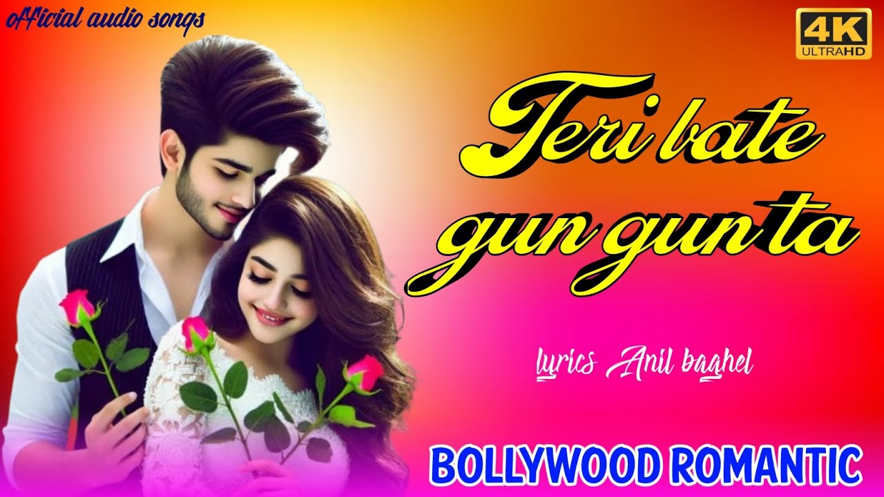 // तेरी बातें गुन गुना ता ही // Teri bate gun guna ta hu New Hindi Bollywood romantic songs 
