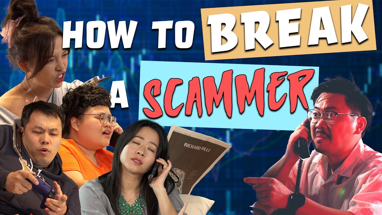 HOW TO BREAK A SCAMMER