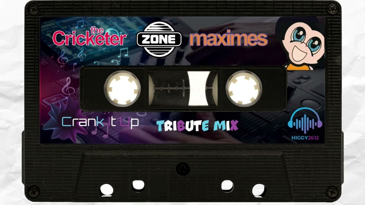 Crank It Up Tribute Mix 2025 Zone Maximes Cricketer Sanctuary