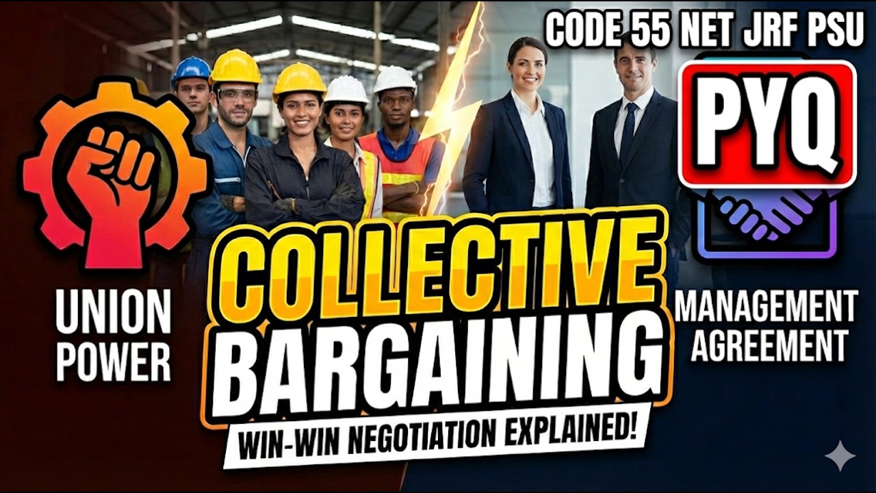 Complete Collective Bargaining  Concept + 20 PYQs 2017- 2025  UGC NET Code 55 JRFPSU