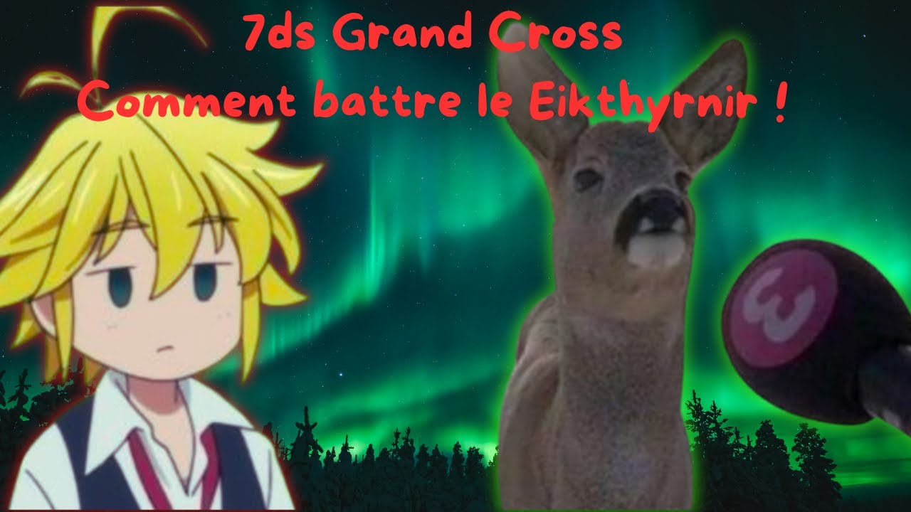 Comment battre le Eikthyrnir dans 7ds Grand Cross