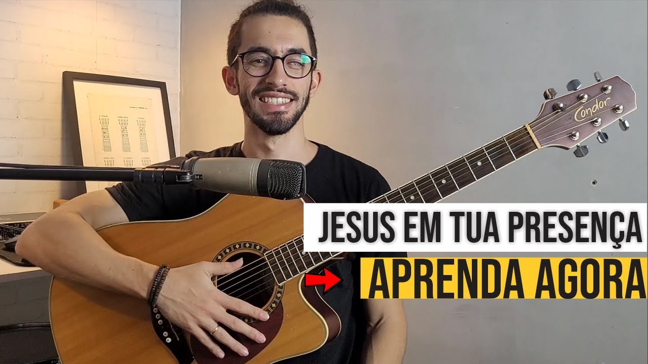 Jesus em tua presença - Aprenda agora.
