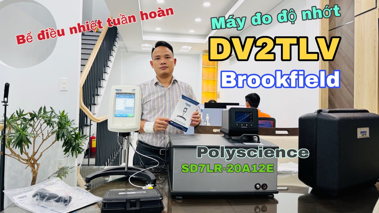 M&aacute;y Đo Độ Nhớt Brookfield DV2T (DV2TLVTJ0) kết hợp Bể Điều Nhiệt Polyscience SD7LR-20A12E