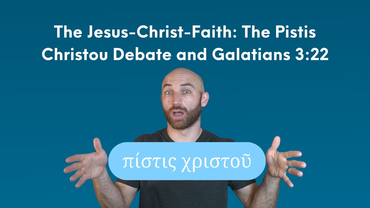 The Jesus-Christ-Faith: Galatians 3:22 and The Pistis Christou Debate