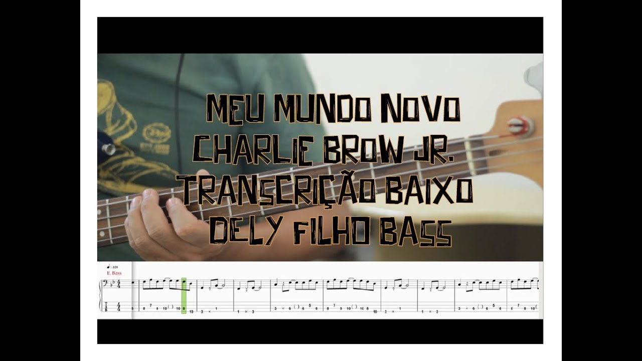 Charlie Brown Jr. - Meu Novo Mundo  - Transcrição - Dely Filho Bass #delyfilhobass #charliebrownjr.