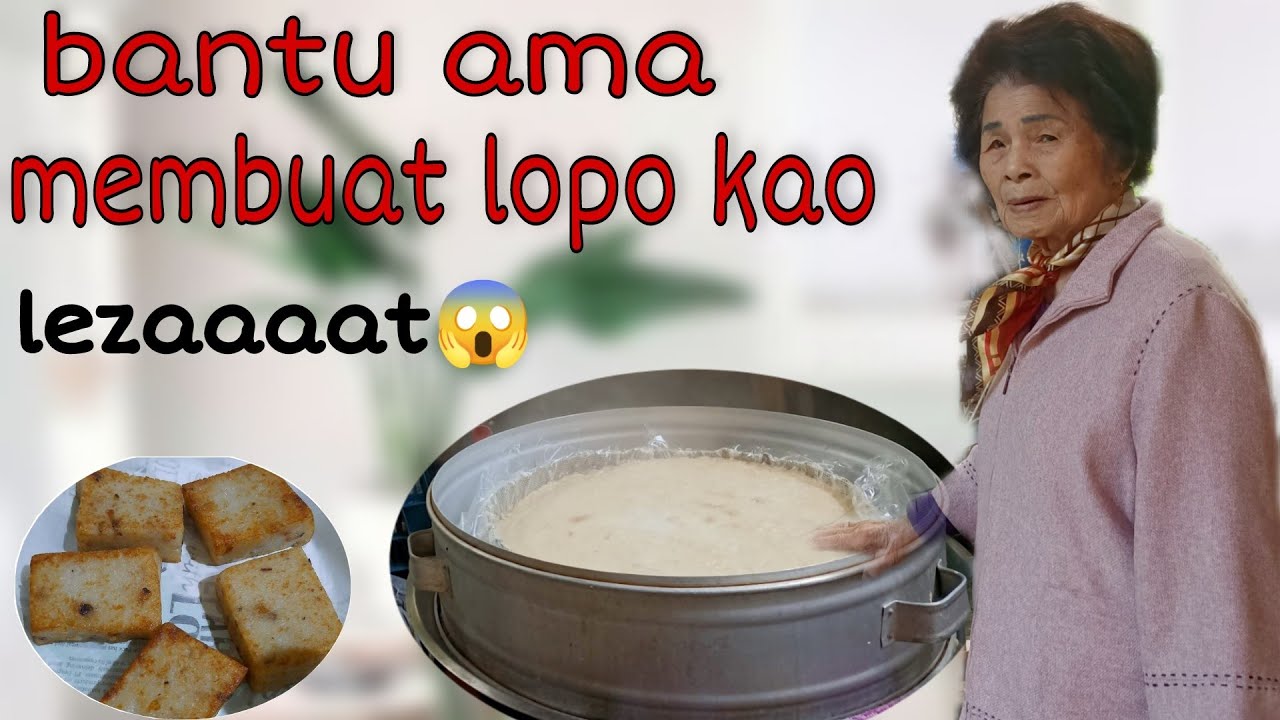 BANTU AMA MEMBUAT LOPO KAO | MAKANAN KHAS TAIWAN