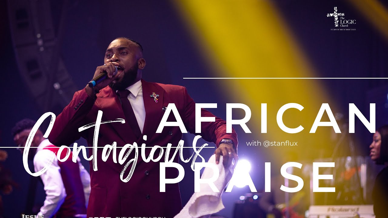 CONTAGIOUS AFRICAN PRAISE