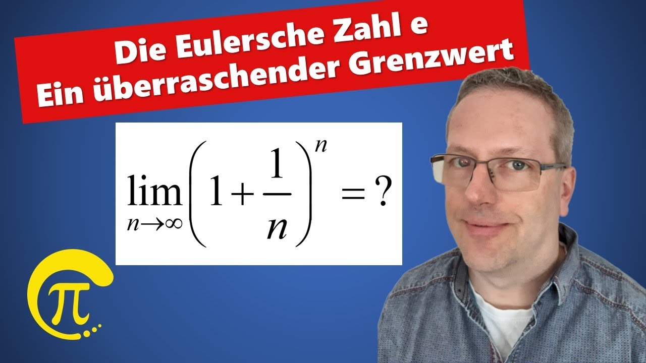 Die Eulersche Zahl e - Ein überraschender Grenzwert