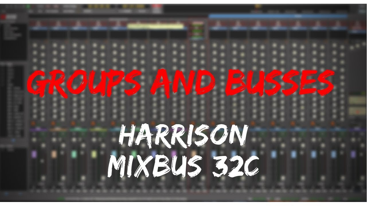 Creating Groups and Routing Busses | Harrison Mixbus Video Manual