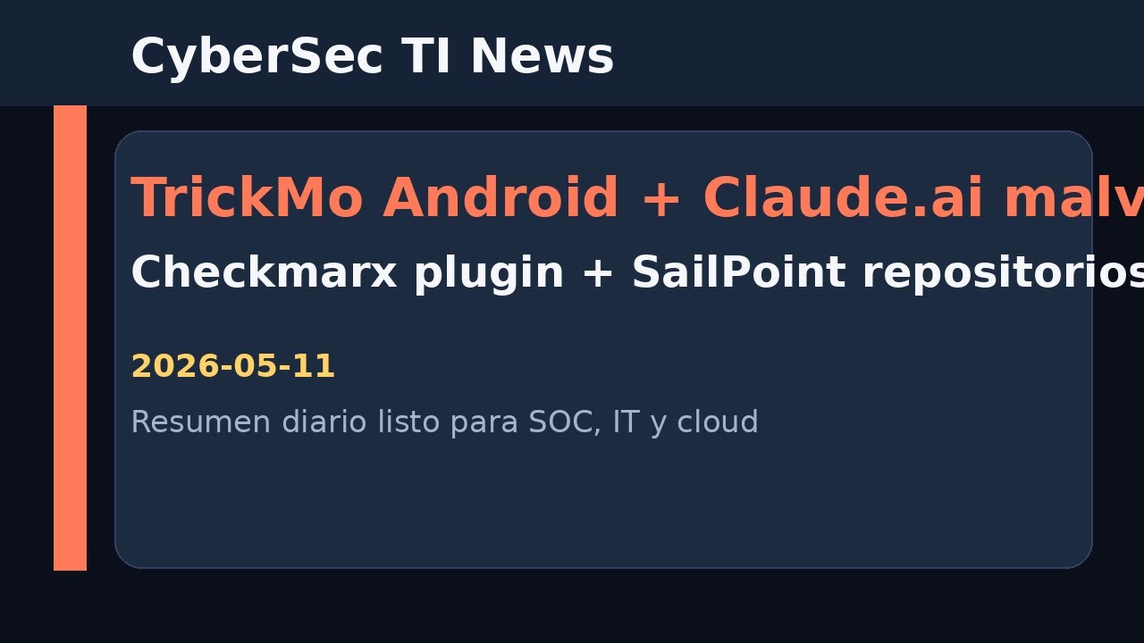 CyberSec TI News | TrickMo, Claude malvertising, Checkmarx, SailPoint y HookedWing