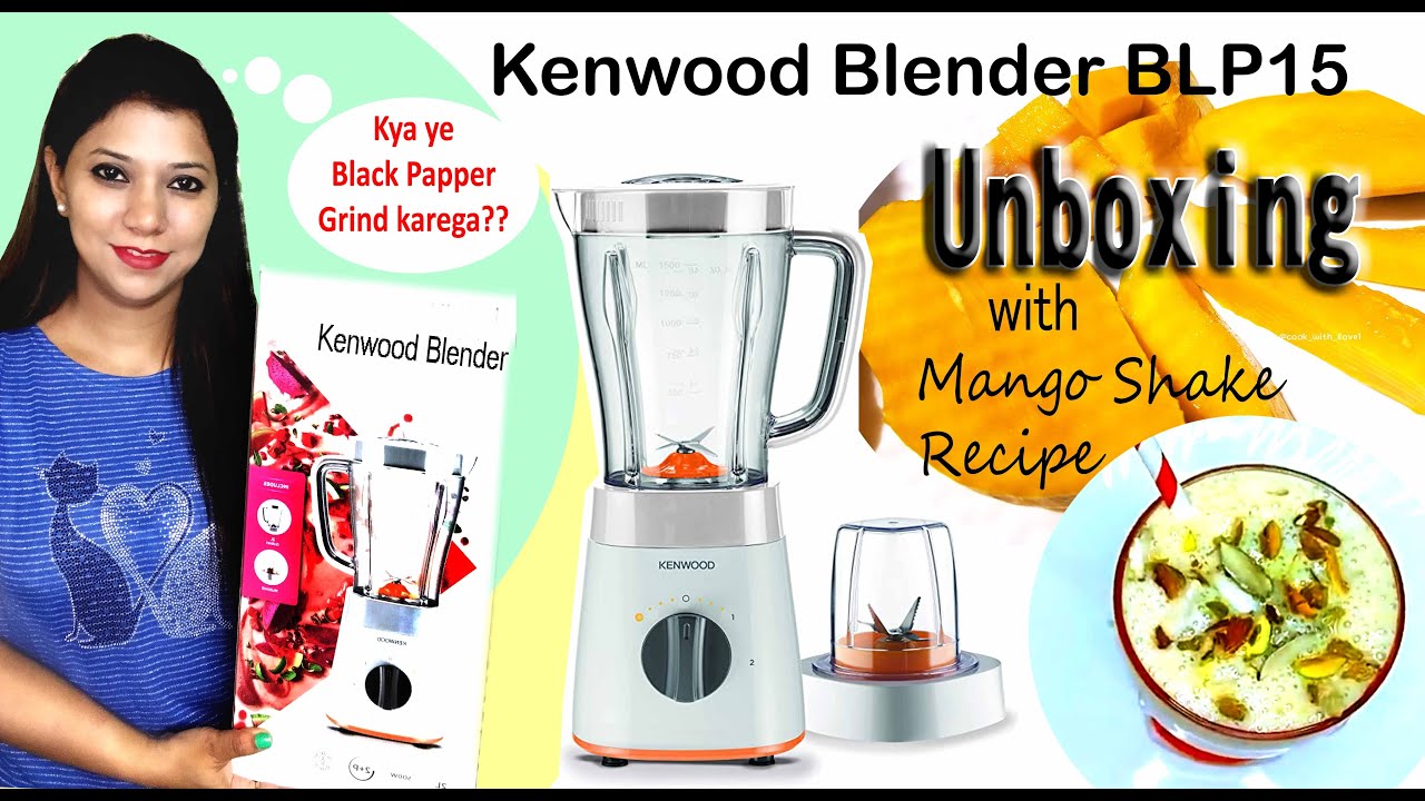 Kenwood blender blp15 unboxing | How to make mango shake | #Sharjah Kenwood Blender Review #uae