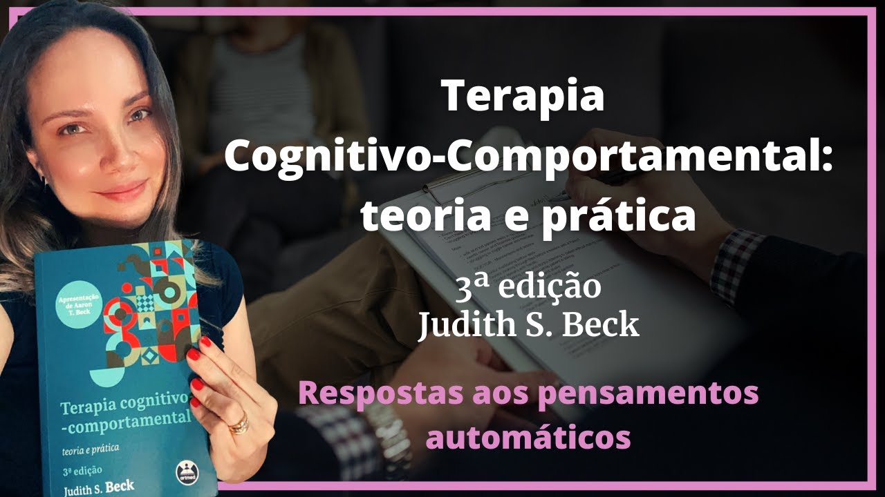 Capítulo 15 - Respostas aos pensamentos automáticos - TCC Teoria e Prática (Judith Beck)3ª edição