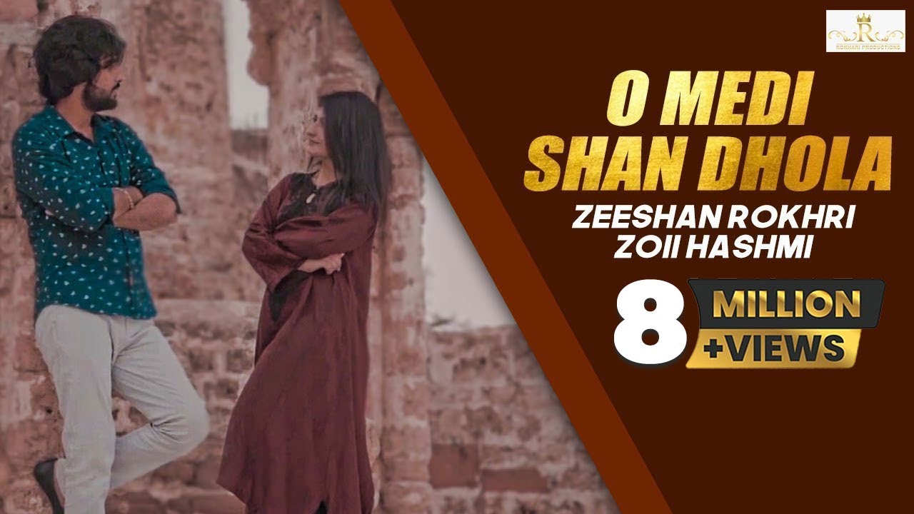O Medi Shan Dhola (Main Kasmain Rulda Wadan) (Official Video ) Zeeshan Rokhri & Zoii Hashmi 2021