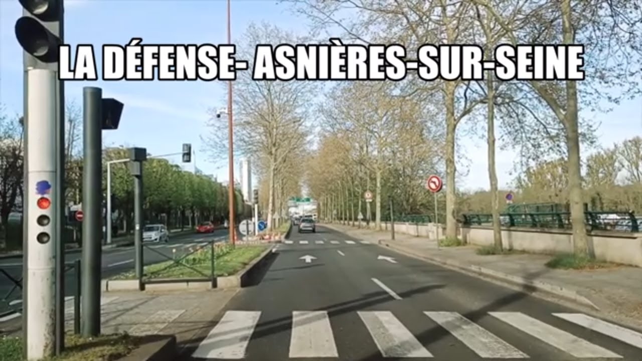 la d&eacute;fense-Asni&egrave;res-sur-seine 4K- Driving- French region