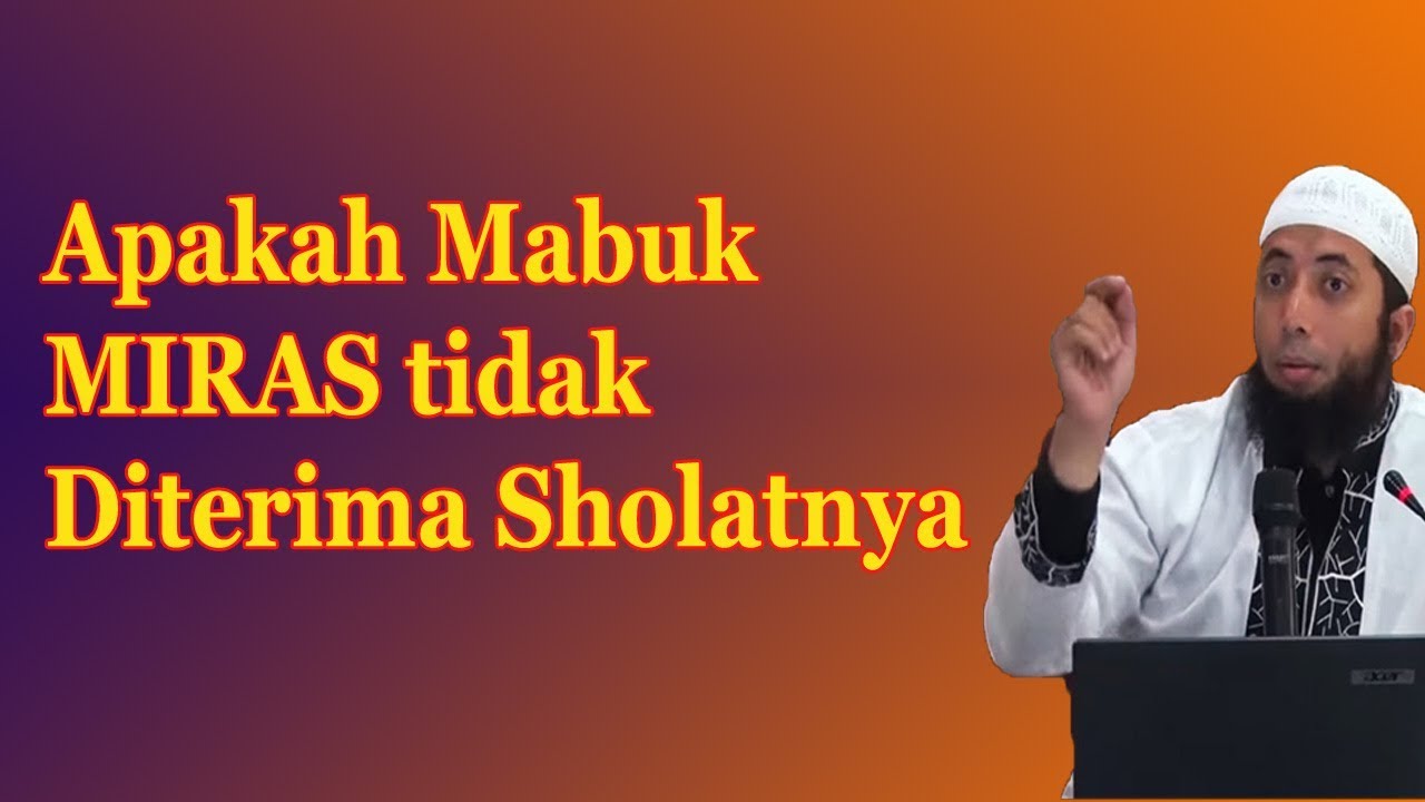 Apakah Mabuk Khamr tidak Diterima Sholatnya | Ust Khalid Basalamah