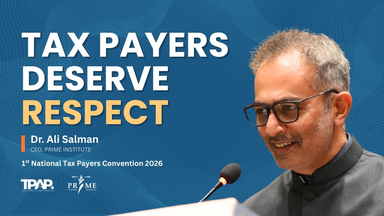 Compliant Taxpayers Deserve Respect and Dignity in Policy-Making | Dr. Ali Salman