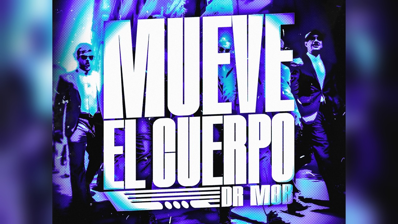 DR M&Oslash;B - MUEVE EL CUERPO (Slowed)