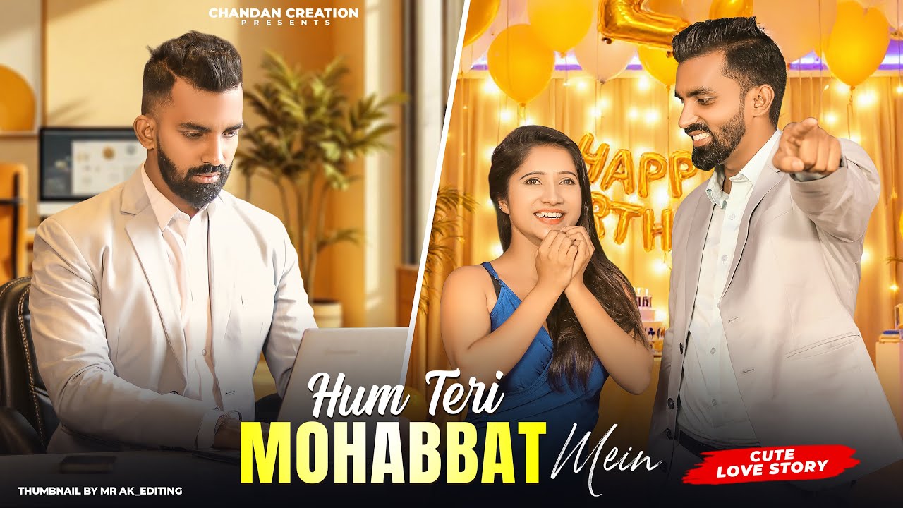 Hum Teri Mohabbat Mein | Cute love story | Keshab Dey | New Hindi Songs 2022 | Chandan Creation