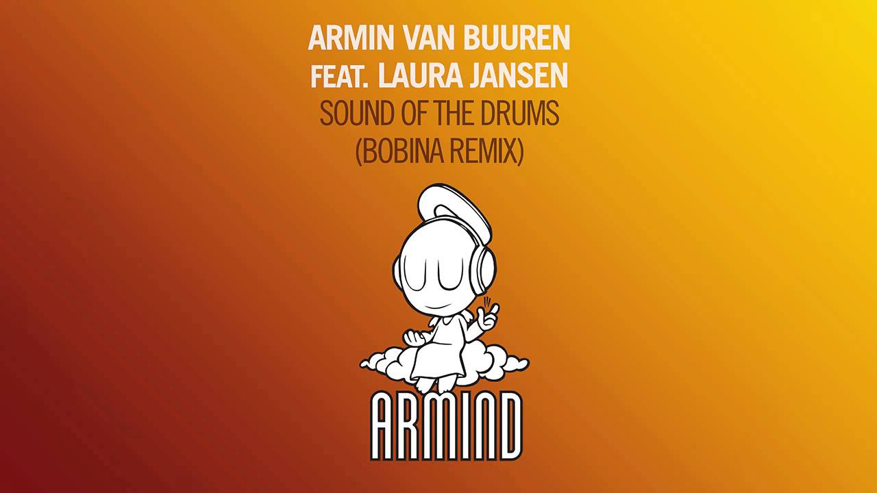 Armin van Buuren feat. Laura Jansen - Sound Of The Drums (Bobina Remix)
