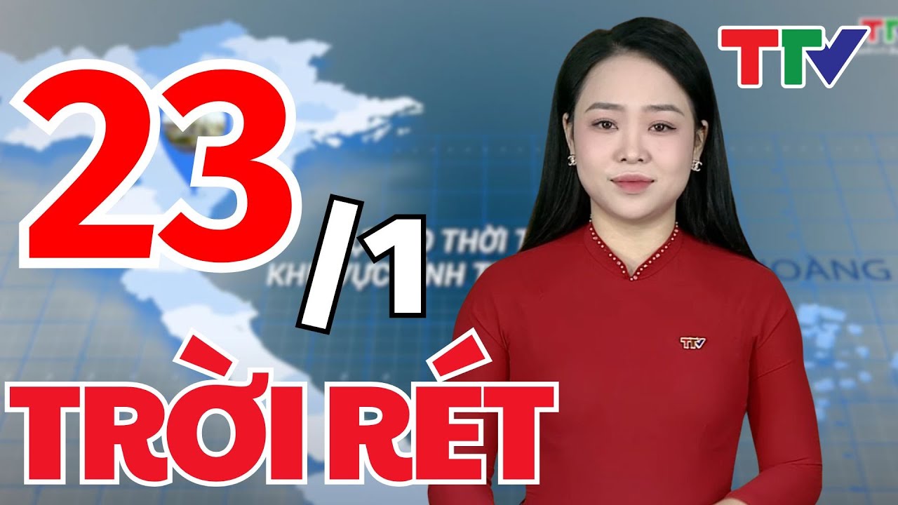 Bản tin Dự báo thời tiết Thanh Hóa đêm 22 ngày 23/1/2026 | Bản tin cảnh báo thiên tai | Thanh Hóa