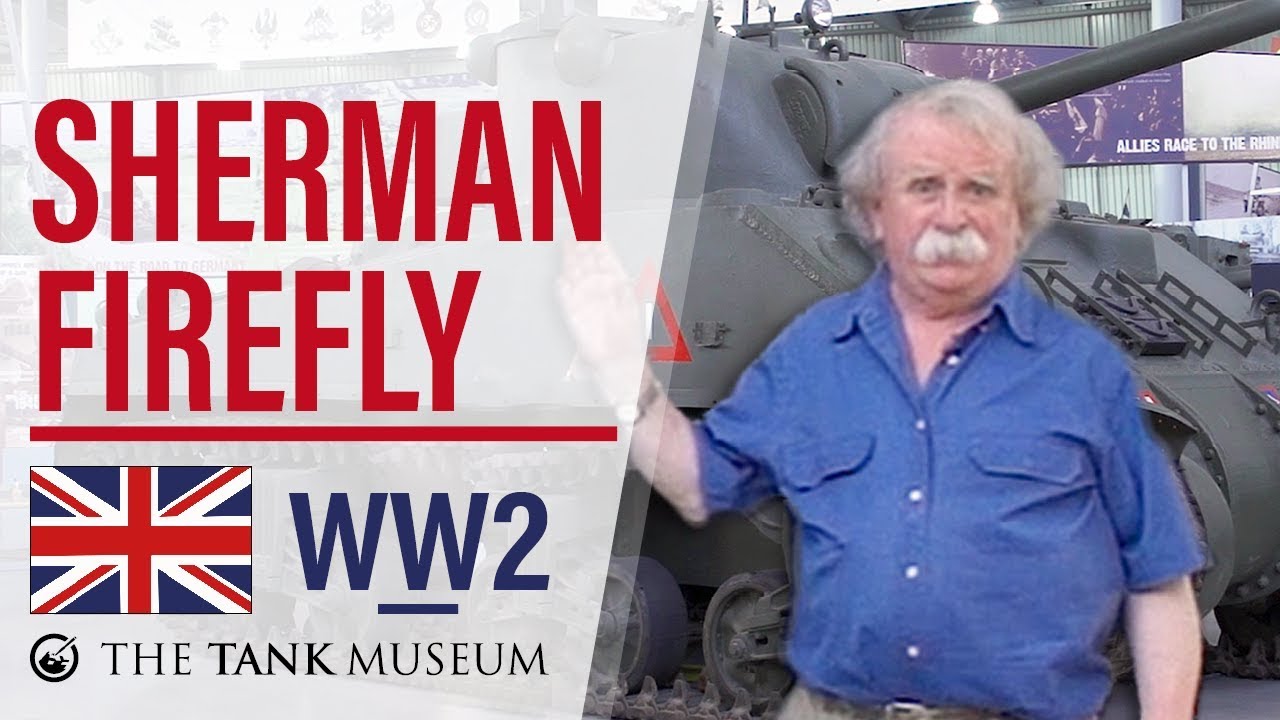 Tank Chats #41 Sherman Firefly | The Tank Museum