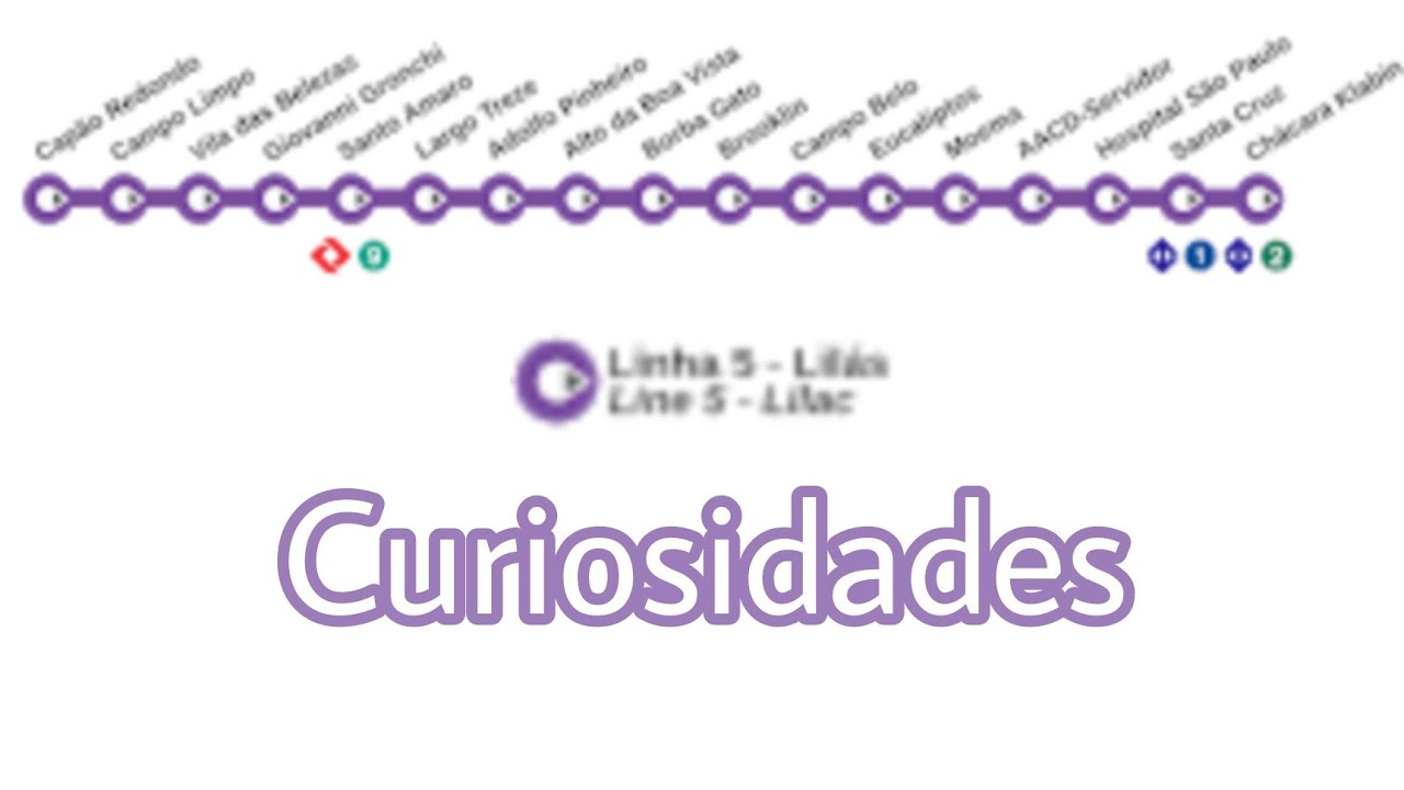 Curiosidades sobre a Linha 5-Lil&aacute;s | Canal Metroferrovi&aacute;rio