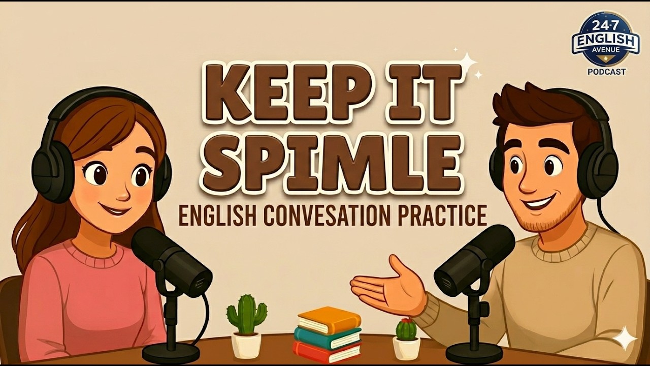 English Podcast for Easy English Conversation | Less is More: The Magic of a Simple Life